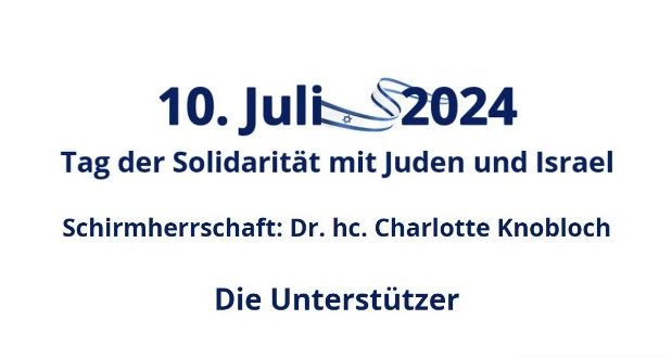 Ein Banner für den Tag der Solidarität mit Juden und Israel am 10. Juli 2024. Es erwähnt die Schirmherrschaft von Dr. hc. Charlotte Knobloch und listet Unterstützer auf. (Text KI generiert)