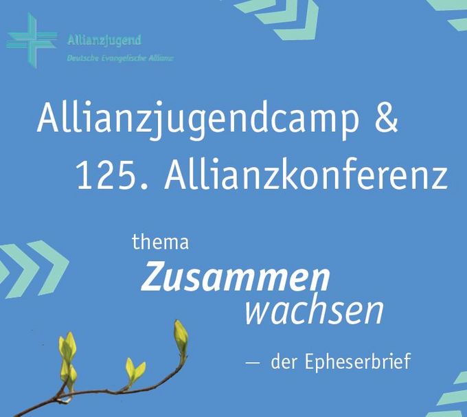 Ein Plakat für das Allianzjugendcamp und die 125. Allianzkonferenz. Das Thema ist "Zusammen wachsen", inspiriert vom Epheserbrief. Der Hintergrund ist blau mit grafischen Elementen und einem Zweig mit Knospen.
